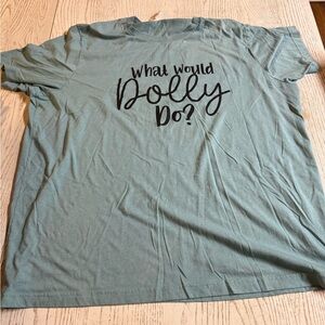 What would dolly do T-shirt.